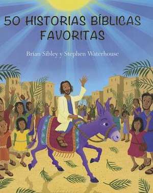 50 Historias Biblicas Favoritas (50 Favorite Bible Stories) de Brian Sibley