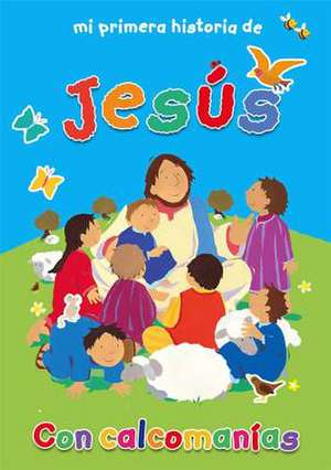 Mi Primera Historia de Jesus (My Very First Story of Jesus) de Rock Lois