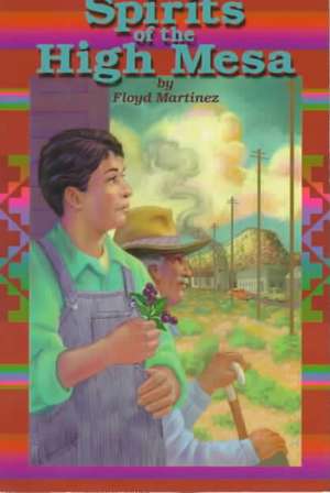 Spirits of the High Mesa de Floyd Martinez