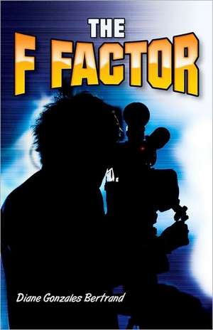 The F Factor de Diane Gonzales Bertrand