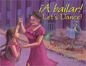 A Bailar!/Let's Dance de Judith Ortiz Cofer