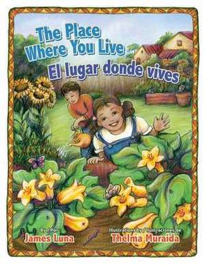 The Place Where You Live / El Lugar Donde Vives de James Luna