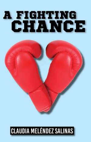 A Fighting Chance de Claudia Melendez