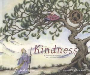 Kindness: A Treasury of Buddhist Wisdom for Children and Parents de Sarah Conover