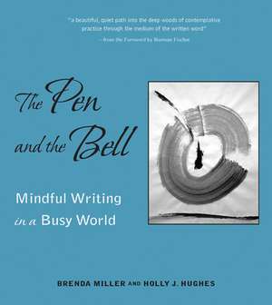 The Pen and the Bell de Brenda Miller