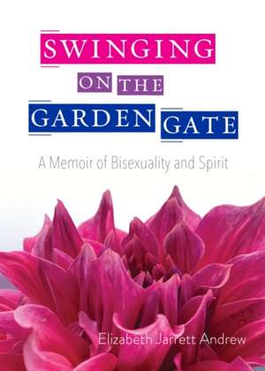 Swinging on the Garden Gate de Elizabeth Jarrett Andrew