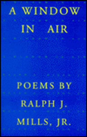 Window in Air de Ralph J. Jr. Mills