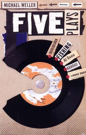 Five Plays de Michael Weller