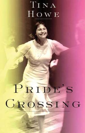 Pride's Crossing de Tina Howe