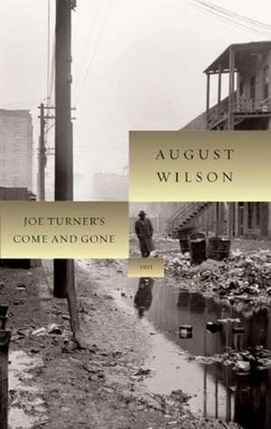 Joe Turner's Come and Gone de August Wilson