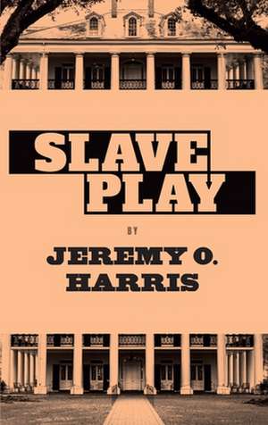 Slave Play de Jeremy O Harris