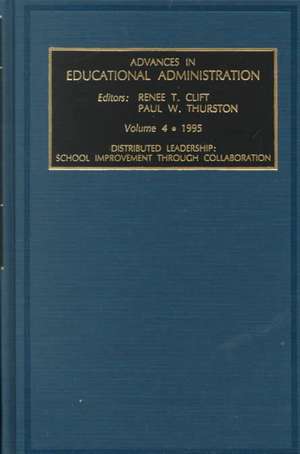 Distributed Leadership – School Improvement Through Collaboration de Renee T. Clift