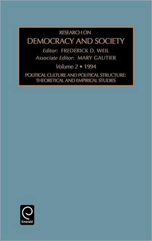 Political Culture and Political Structure – Theoretical and Empirical Studies de Frederick D. Weil