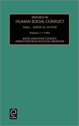 Racial and Ethnic Conflict – Perspectives from the Social Disciplines de Joseph B. Gittler