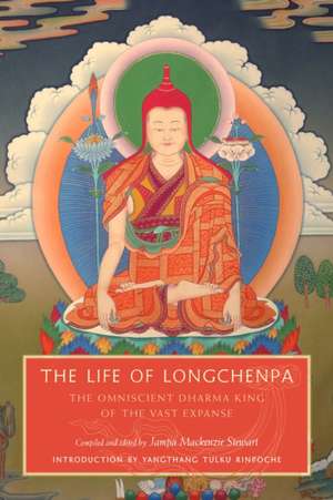 The Life of Longchenpa: The Omniscient Dharma King of the Vast Expanse de Yangthang Tulku Rinpoche