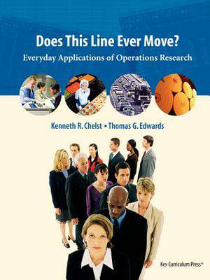 Does This Line Ever Move?: Everyday Applications of Operations Research de Kenneth R. Chelst