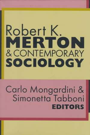 Robert K. Merton and Contemporary Sociology de Carlo Mongardini