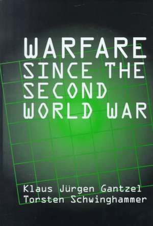 Warfare Since the Second World War de Torsten Schwinghammer