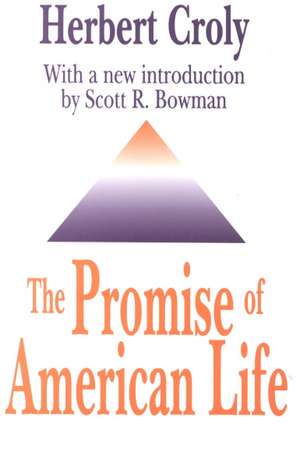 The Promise of American Life de Herbert Croly