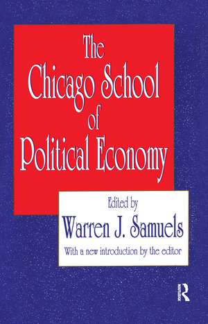 The Chicago School of Political Economy de Nadia Mizner