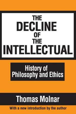 The Decline of the Intellectual de Thomas Molnar