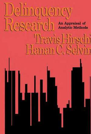 Delinquency Research: An Appraisal of Analytic Methods de Travis Hirschi