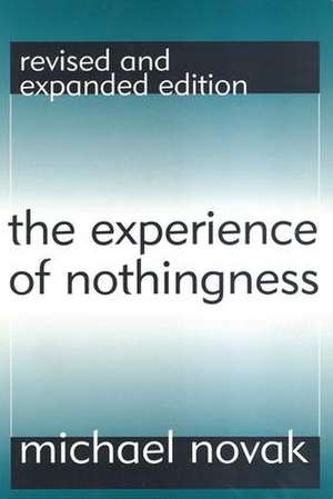 The Experience of Nothingness de Michael Novak