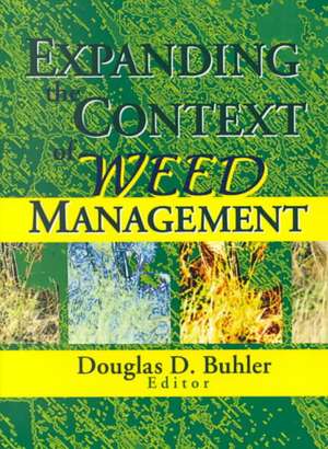 Expanding the Context of Weed Management de Douglas Buhler