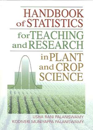 Handbook of Statistics for Teaching and Research in Plant and Crop Science de Usha Palaniswamy