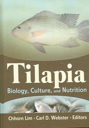 Tilapia: Biology, Culture, and Nutrition de Carl D Webster