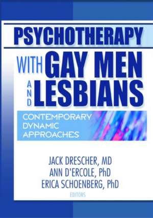 Psychotherapy with Gay Men and Lesbians: Contemporary Dynamic Approaches de Jack Drescher