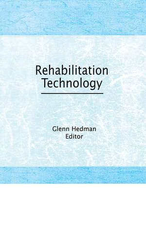 Rehabilitation Technology de Glenn E Hedman