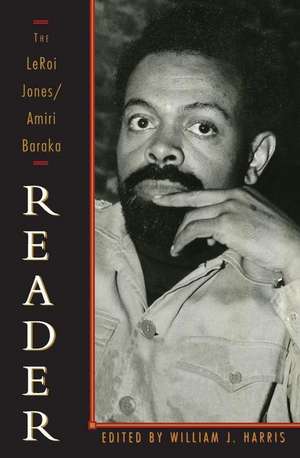 The LeRoi Jones/Amiri Baraka Reader de Amiri Baraka