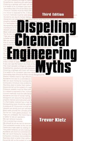 Dispelling chemical industry myths de Trevor A. Kletz