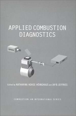 Applied Combustion Diagnostics de Katharina Kohse-Hoinghaus