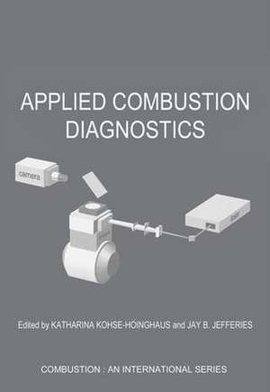 Applied Combustion Diagnostics de Katharina Kohse-Hoinghaus