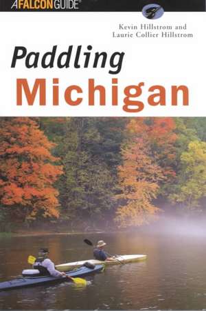 Paddling Michigan de Kevin Hillstrom