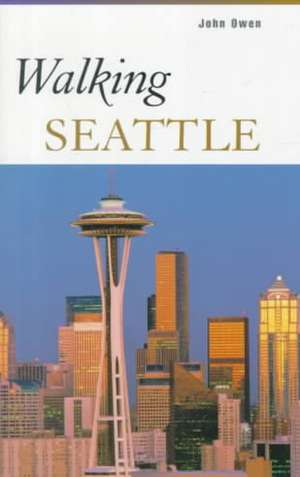 Walking Seattle de John Owen