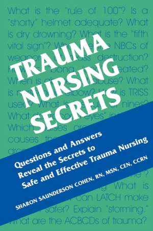 Trauma Nursing Secrets de Sharon Saunderson Cohen