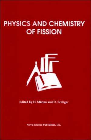 Physics & Chemistry of Fission de H Marten