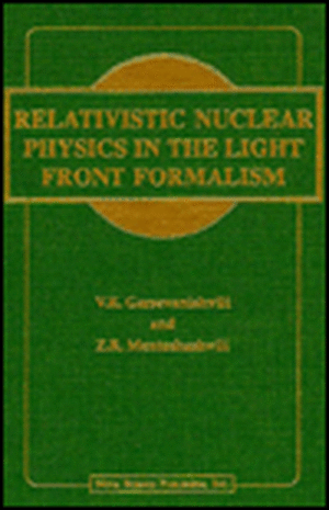 Relativistic Nuclear Physics in the Light Front Formalism de V R Garsevanishvili