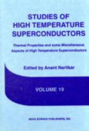 Thermal Properties & Some Misc... Ser: Studies of High Temperature Superconductors Vol.19