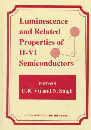 Luminescence & Related Properties of II-VI Semiconductors de D. R. Vij