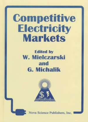 Competitive Electricity Market de Wladyslaw Mielczarski