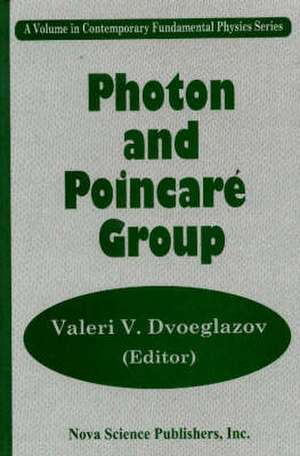 Photon & Poincare Group de Valeri V. Dvoeglazov