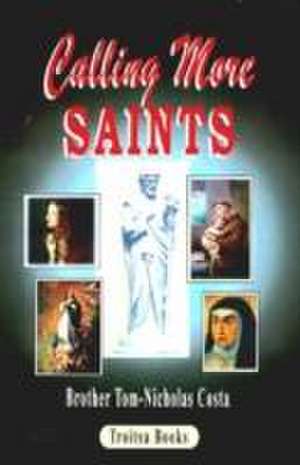 Calling More Saints de Brother Tom-Nicholas Costa