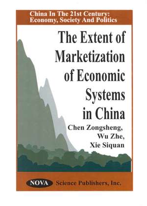 Extent of Marketization of Economic Systems in China de Chen Zongsheng