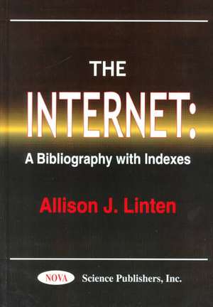 Internet: A Bibliography with Indexes de Allison J Linten