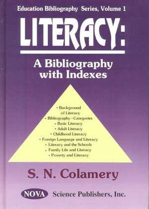 Literacy: A Bibliography with Indexes de S N Colamery