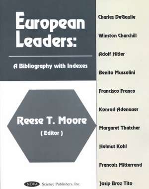 European Leaders: A Bibliography with Indexes de Reese Moor